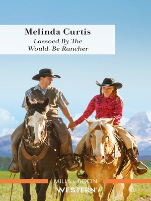 cover image of Lassoed by the Would-Be Rancher